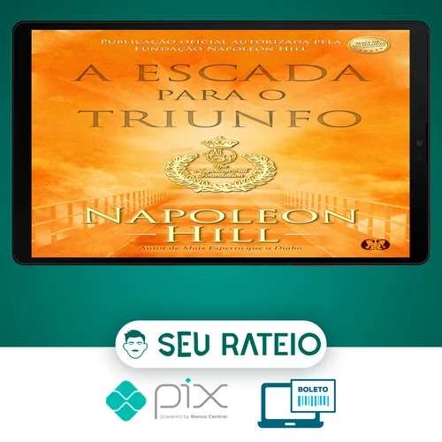 A Escada Para O Triunfo - Napoleon Hill