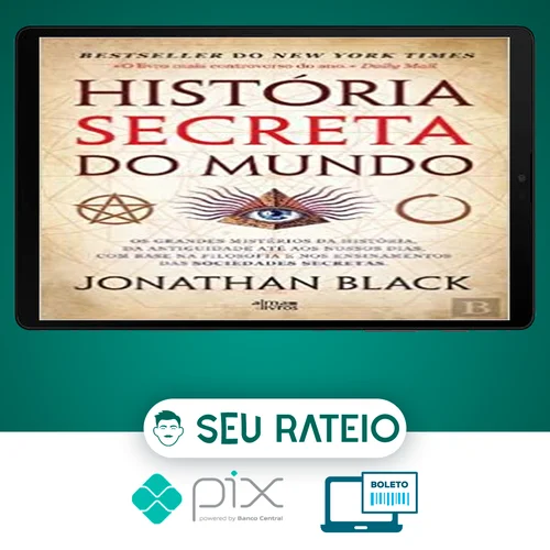 A História Secreta do Mundo - Jonathan Black