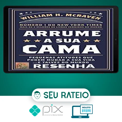 Arrume a Sua Cama - William H Mcraven