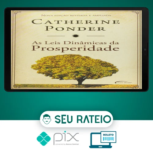 As Leis Dinâmicas da Prosperidade - Catherine Ponder