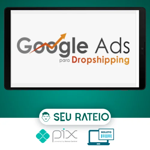 Google Ads Para Dropshipping - João Alisson