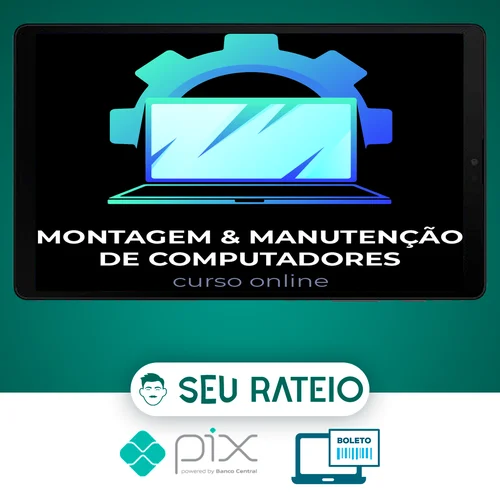 Montagem e Manutenção de Computadores - Marcos Fortes