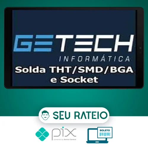 Solda Tht/Smd/Bga e Socket - Getech