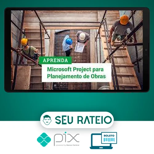 Planejamento de Obras com Ms Project - Alex Amarante