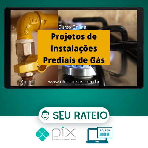 Projetos de Instalações Prediais de Gás - Efct