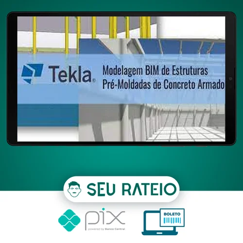 Tekla Structures: Modelagem Bim de Estruturas Pré-Moldadas de Concreto Armado - Trimble