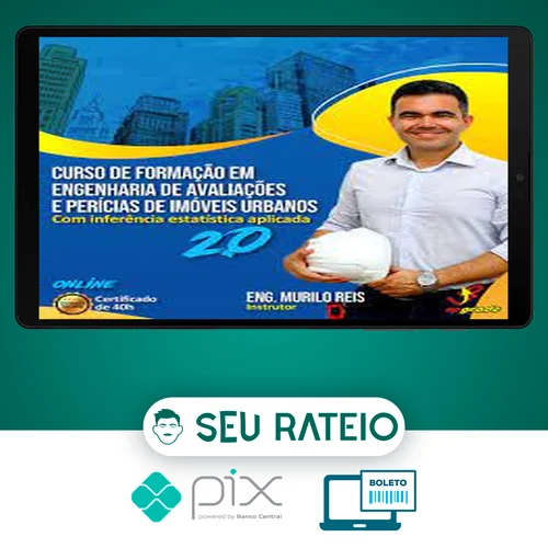 Curso de Formação em Engenharia de Avaliações e Perícias de Imóveis Urbanos com inferência estatística aplicada - Murilo Reis