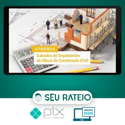 Curso de Orçamento para Iniciantes Engenharia Civil e Arquitetura - Alex Amarante e Andre Furtado