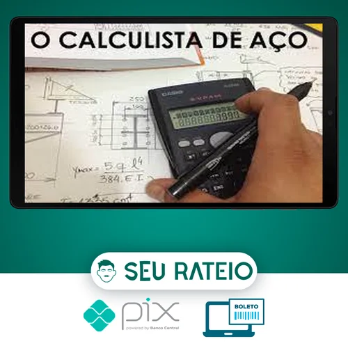 Curso o Calculista de Aço - Eng. Mec. Felipe Jacob