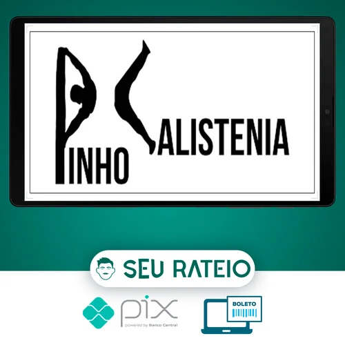 Curso de Calistenia - Pinho Júnio