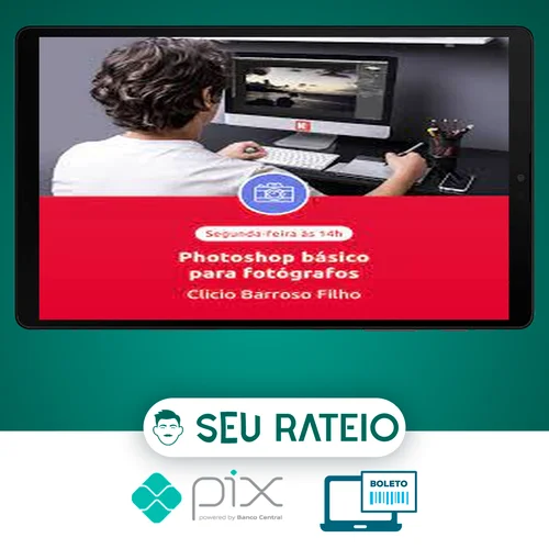 EduK: Photoshop Básico para Fotógrafos - Clicio Barroso Filho