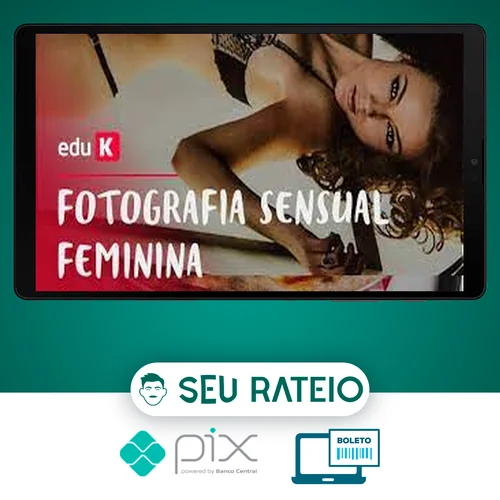 Pós-Produção para Fotografia Sensual Feminina - Fujocka