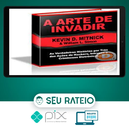 A Arte de Invadir - Kevin Mitnick