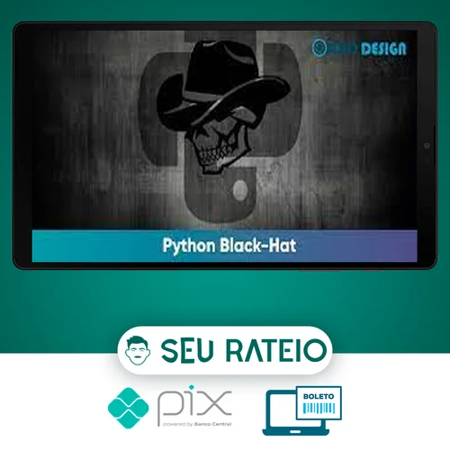 Python Black-Hat voltado para Segurança Computacional - Weidsom Nascimento