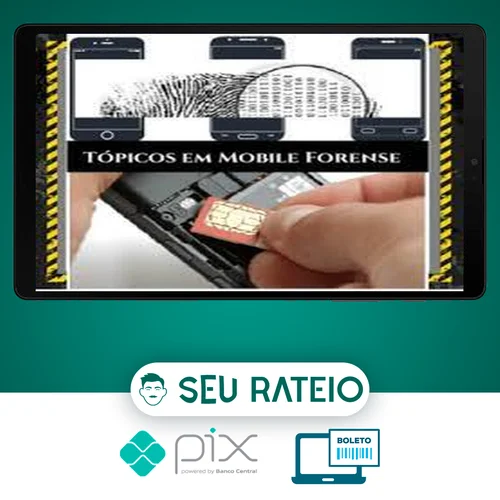 Tópicos em Mobile Forense - Petter Lopes