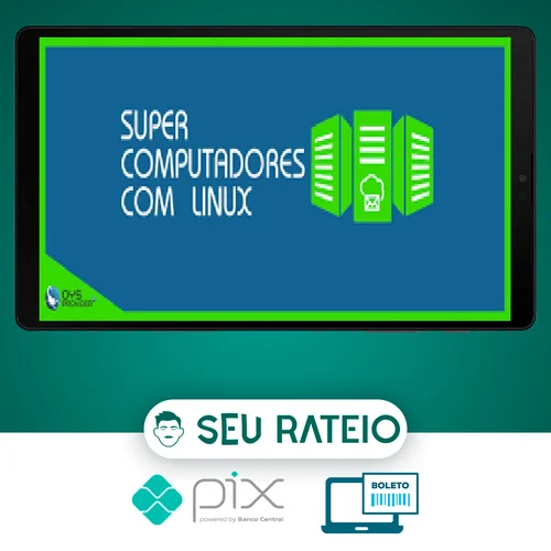 Construindo Super Computadores com Linux - OYS