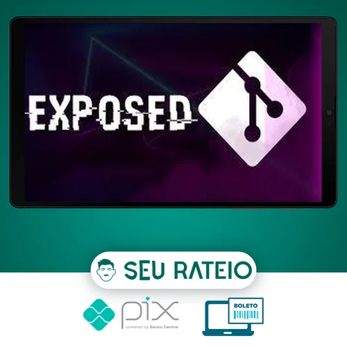 Entendendo e Explorando Git Exposed - Joabe Kachorroski