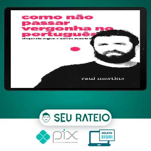 Como Não Passar Vergonha no Português - Raul Martins