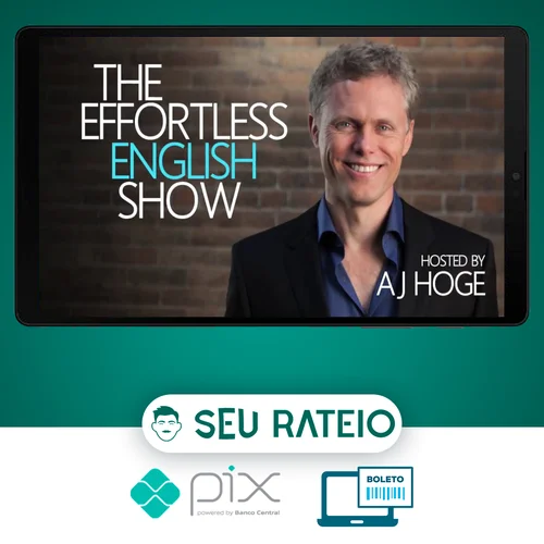 Curso de Inglês Effort Less - Aj Hoge