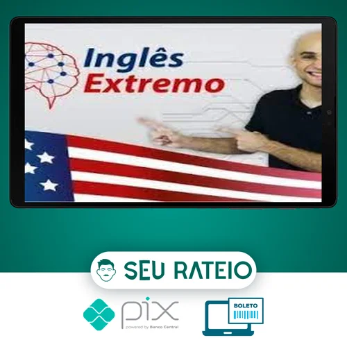 Inglês Extremo: Curso Completo do Zero à Fluência - Paulo Botelho