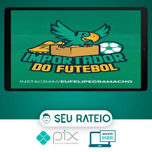 Importador do Futebol - Felipe Gramacho