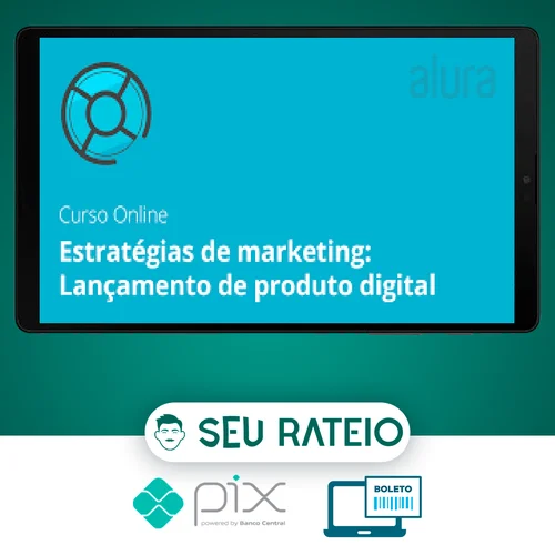 Estratégias de Marketing para Produtos Digitais - Alura