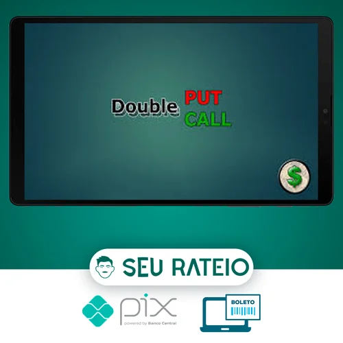 Metodo Double Put Double Call - Clube do Pai Rico