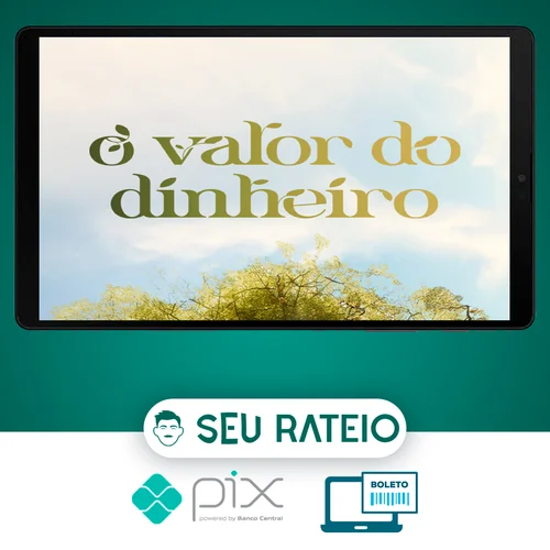 O Valor do Dinheiro + Curso Investidor Completo - H1 Editora - Ícaro de Carvalho