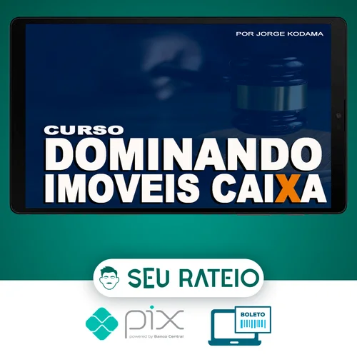 Dominando Imóveis Caixa - Jorge Kodama