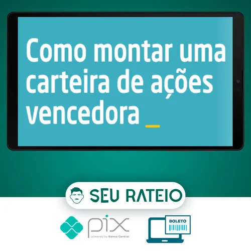 Como Montar Uma Carteira de Ações Vencedoras - Thiago Salomão