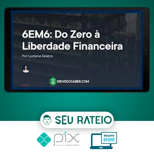 Empiricus: 6Em6 do Zero À Liberdade Financeira - Luciana Seabra