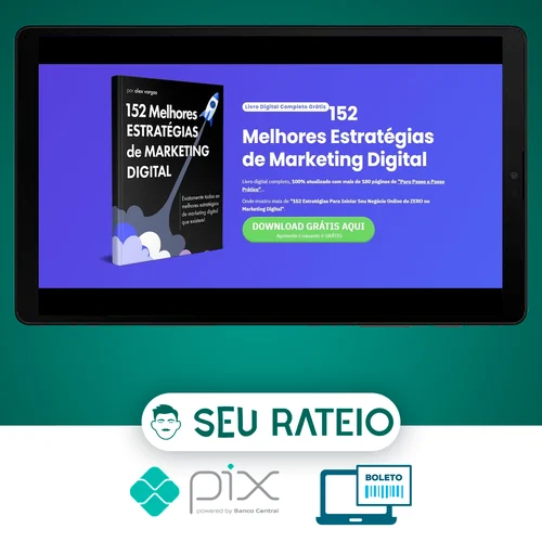 152 Estratégias Para Começar do Zero Seu Negócio Online No Marketing Digital - Alex Vargas