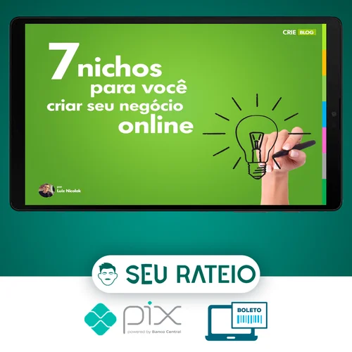 7 Nichos para Você Criar seu Negócio Online - Luiz Nicolak