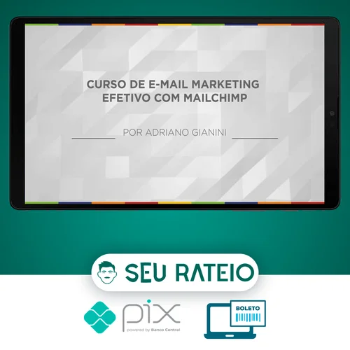 E-mail Marketing Efetivo com Mailchimp - Adriano Gianini