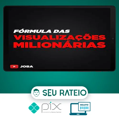 Formula Das Visualizações Milionárias - Joba