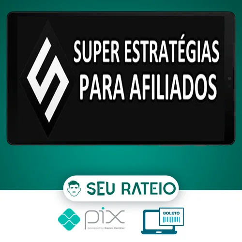 Super Estratégias Para Afiliados - João Santos