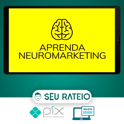 Aprenda Neuromarketing - Arthur Parede e Rejane Toigo