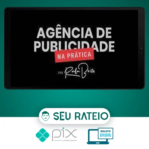 Curso Agência de Publicidade na Prática - Rafa Brito