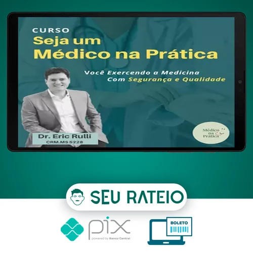 Seja um Médico na Prática - Eric Rulli