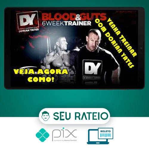 Blood & Guts: Treino de 6 Semanas - Dorian Yates