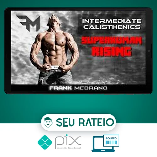 Calisthenics Beginner to Intermediate - Frank Medrano [INGLÊS]