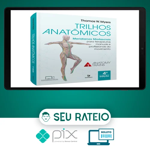 Trilhos Anatômicos 3ª edição - Thomas W. Myers