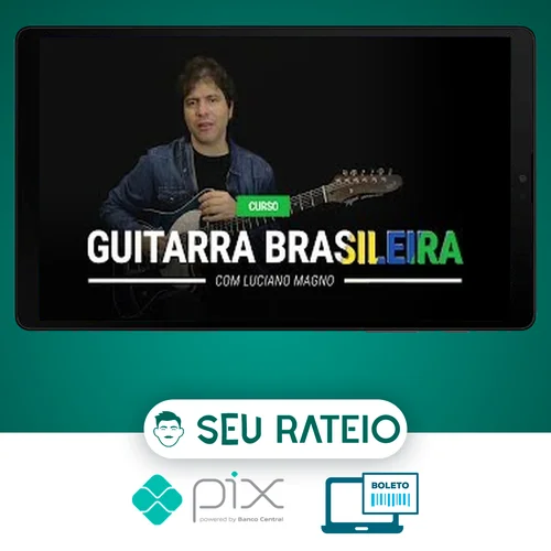 A Guitarra Brasileira - Luciano Magno