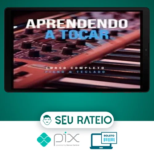 Aprendendo a Tocar Piano e Teclado: Iniciante - Milo Andreo