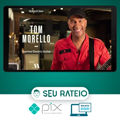 MasterClass Teaches Electric Guitar - Tom Morello [INGLÊS]