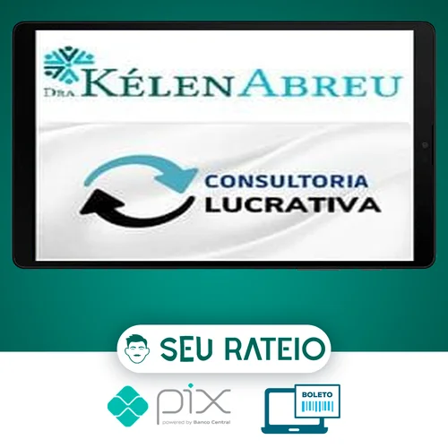 Consultoria Lucrativa - Dra Kélen Abreu