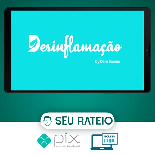 Curso Online Desinflamação - Dani Sabino