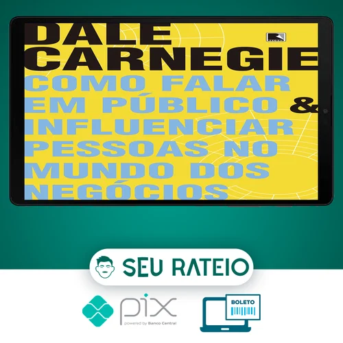 Como Falar em Público e Influenciar Pessoas no Mundo dos Negócios - Dale Carnegie