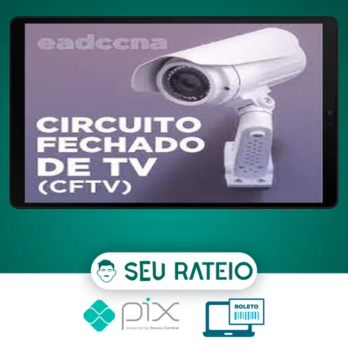 Circuito Fechado de TV CFTV - EADCCNA