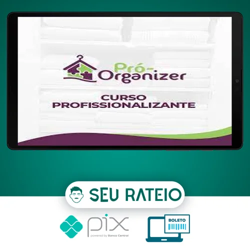 Curso Profissionalizante Pró-Organizer - Débora Fernandes